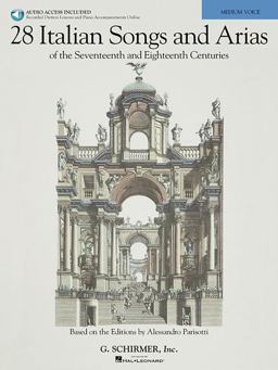 28 Italian Songs and Arias of the 17th and 18th Centuries-Based on the Editions by Alessandro Parisotti (Bk/Online Audio)