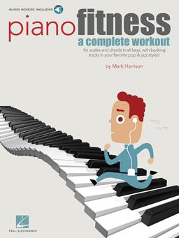 Piano Fitness: a Complete Workout Book/Online Audio