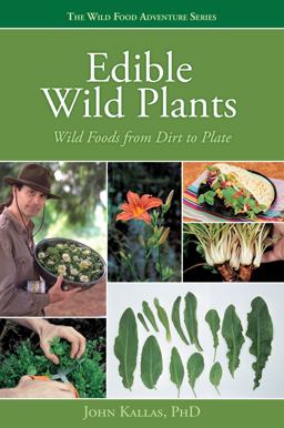 Edible Wild Plants Wild Foods from Dirt to Plate  9781423601500 Front Cover