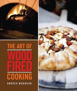 Art of Wood-Fired Cooking  9781423606536 Front Cover