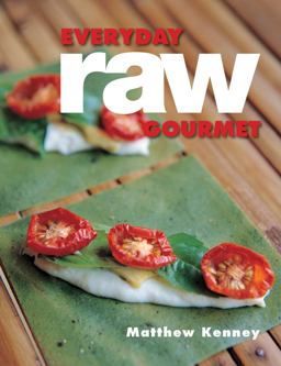 Everyday Raw Gourmet  9781423634805 Front Cover
