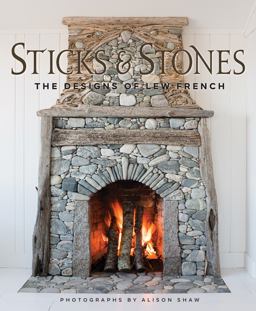 Sticks and Stones: The Designs of Lew French  9781423637585 Front Cover