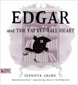 Edgar and the Tattle-Tale Heart: a BabyLit(TM) Book