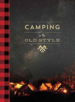 Camping in the Old Style  9781423637943 Front Cover