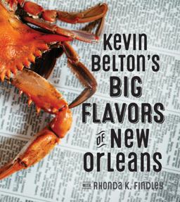 Kevin Belton's Big Flavors of New Orleans  9781423641575 Front Cover