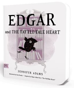 Edgar and the Tattle-Tale Heart Board Book