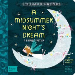 Midsummer Night's Dream A BabyLitï¿½ Fairies Primer  9781423641810 Front Cover