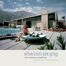 William Krisel's Palm Springs: The Language of Modernism  9781423642329 Front Cover