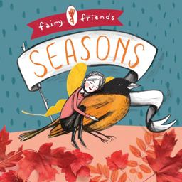 Fairy Friends: a Seasons Primer A Seasons Primer  9781423645405 Front Cover