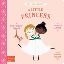 Little Princess A BabyLitï¿½ Friendship Primer  9781423645955 Front Cover