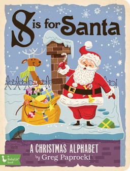 S Is for Santa A Christmas Alphabet  9781423646075 Front Cover