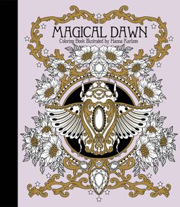 Magical Dawn Coloring Book Published in Sweden As "Magisk Gryning"  9781423646594 Front Cover