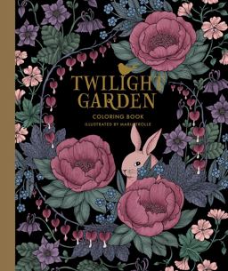Twilight Garden Coloring Book Published in Sweden As "Blomstermandala"  9781423647065 Front Cover