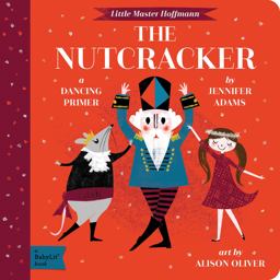 Nutcracker A BabyLitï¿½ Dancing Primer  9781423647485 Front Cover