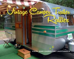 Vintage Camper Trailer Rallies  9781423647676 Front Cover