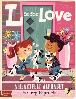 L Is for Love A Heartfelt Alphabet  9781423649854 Front Cover