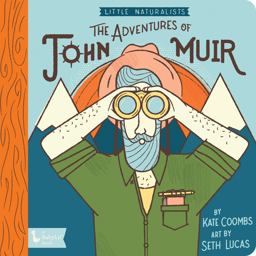 Little Naturalists: the Adventures of John Muir  9781423651505 Front Cover
