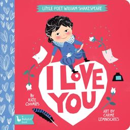 Little Poet William Shakespeare: I Love You  9781423651536 Front Cover
