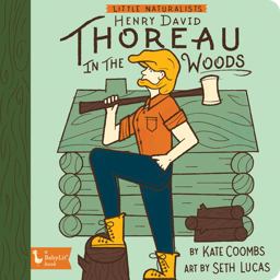 Little Naturalists: Henry David Thoreau in the Woods  9781423652588 Front Cover