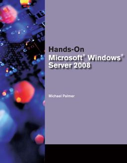 Hands-On Microsoft Windows Server 2008 Administration