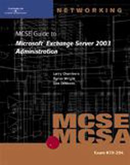 MCSE Guide to Microsoft Exchange Server 2003 Administration Exam #70-284  9781423902669 Front Cover