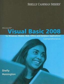 Visual Basic 2008 for Windows, Mobile, Web, Office, and Database Applications: Comprehensive