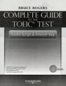 The Complete Guide to the TOEIC Test: Audio Script and Answer Key
