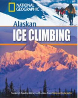 Alaskan Ice Climbing + Book with Multi-ROM: Footprint Reading Library 800 : Footprint Reading Library 800