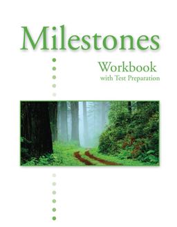 Milestones a: Workbook with Test Preparation Milestones a: Workbook with Test Preparation