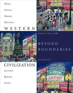 Western Civilization : Beyond Boundaries, Volume C: Since 1789