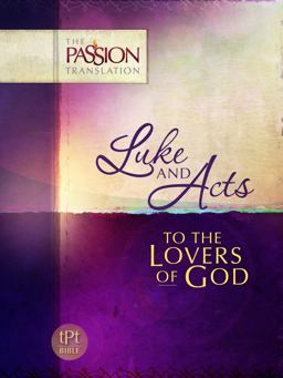 Luke and Acts To the Lovers of God  9781424549597 Front Cover