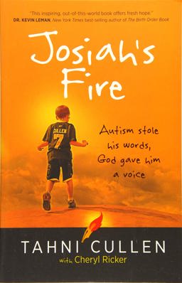 Josiah's Fire Autism Stole His Words, God Gave Him a Voice  9781424551408 Front Cover