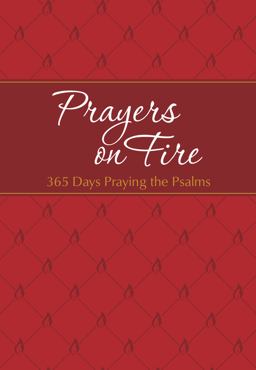 Prayers on Fire 365 Days Praying the Psalms  9781424553891 Front Cover