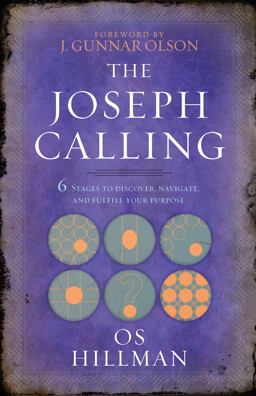 Joseph Calling 6 Stages to Discover, Navigate, and Fulfill Your Purpose  9781424554720 Front Cover