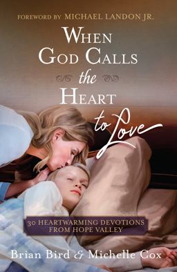 When God Calls the Heart to Love When God Calls the Heart to Love