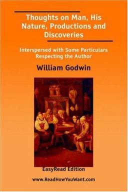Thoughts on Man, His Nature, Productions and Discoveries
