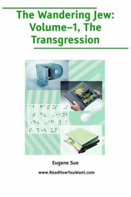 Wandering Jew; Volume 1, the Transgressi Wandering Jew; Volume 1, the Transgressi