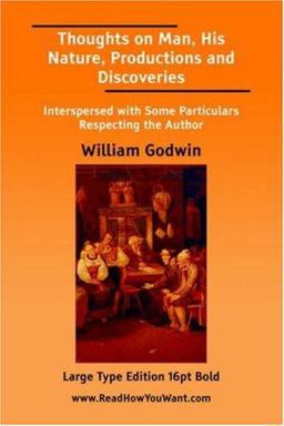 Thoughts on Man, His Nature, Productions and Discoveries