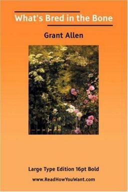 Whats Bred in the Bone