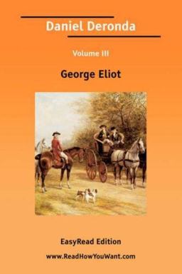 Daniel Deronda Volume Iii EasyRead Editi