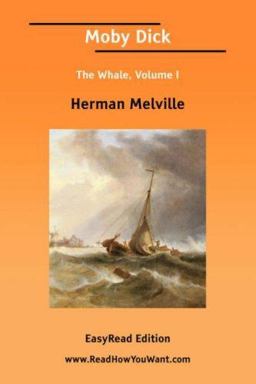 Moby Dick the Whale Volume I EasyRead Ed