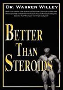 Better Than Steroids!  9781425103392 Front Cover