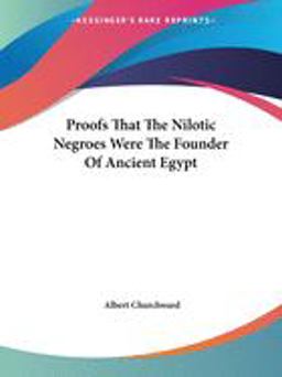 Proofs That the Nilotic Negroes Were the Proofs That the Nilotic Negroes Were the