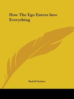 How the Ego Enters into Everything