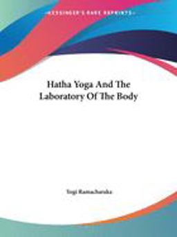Hatha Yoga and the Laboratory of the Bod