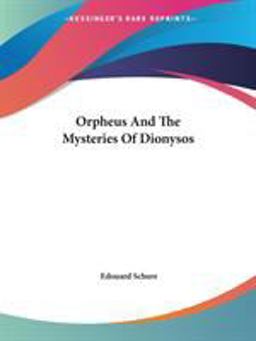 Orpheus and the Mysteries of Dionysos