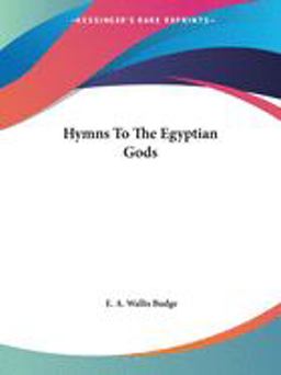 Hymns to the Egyptian Gods