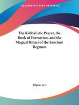 The Kabbalistic Prayer, the Book of Form The Kabbalistic Prayer, the Book of Form