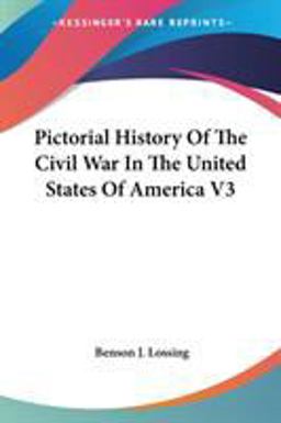 Pictorial History of the Civil War in the United States of America