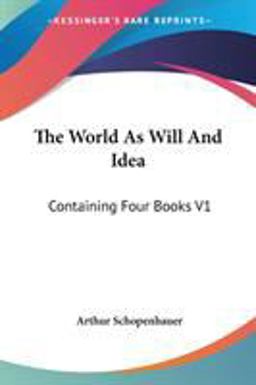 The World As Will and Idea
